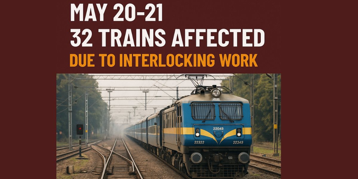 Train Disruptions in Punjab on May 20–21: 32 Trains Affected Due to Interlocking Work